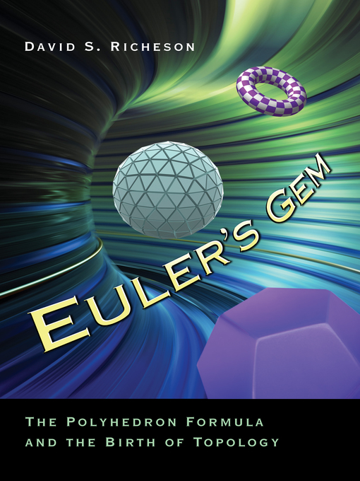 Euler's Gem (eBook): The Polyhedron Formula and the Birth of Topology
